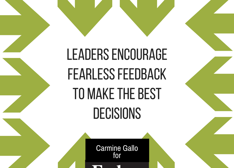 The Best Leaders Encourage Fearless Feedback