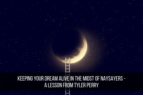 tyler perry quotes about dreams